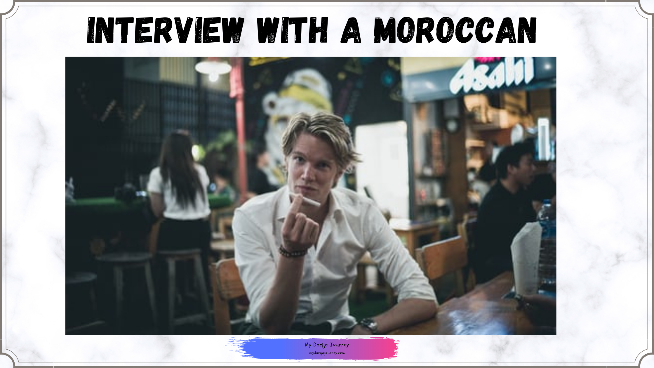 Interview with a Moroccan